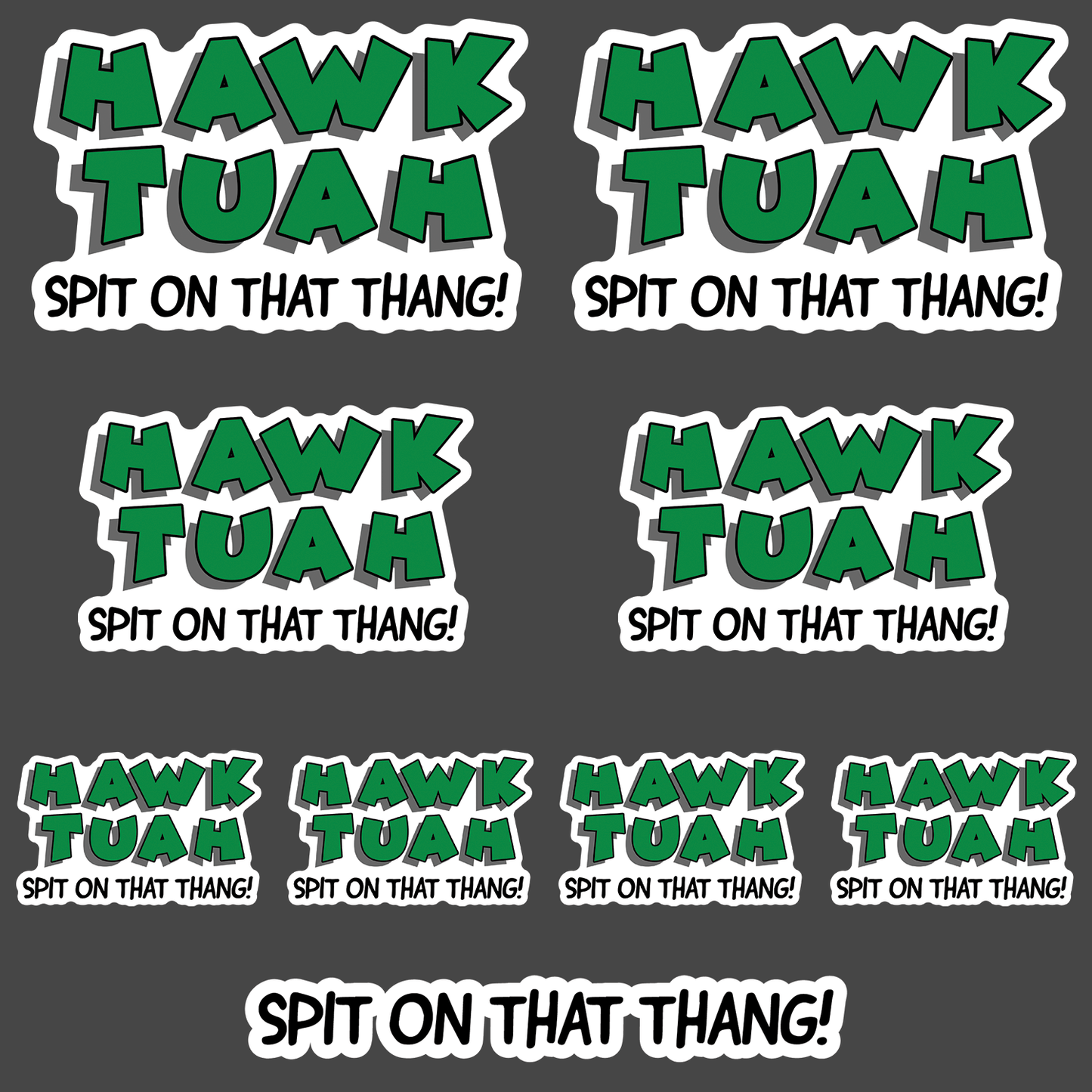 Hawk Tuah - Spit On That Thang! - 9 Sticker Pack - Armed American Supply
