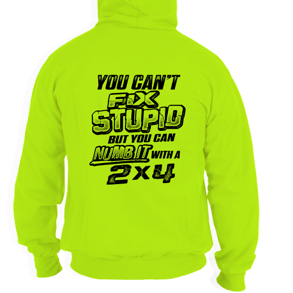 Stupid - Hi Vis Hoodie