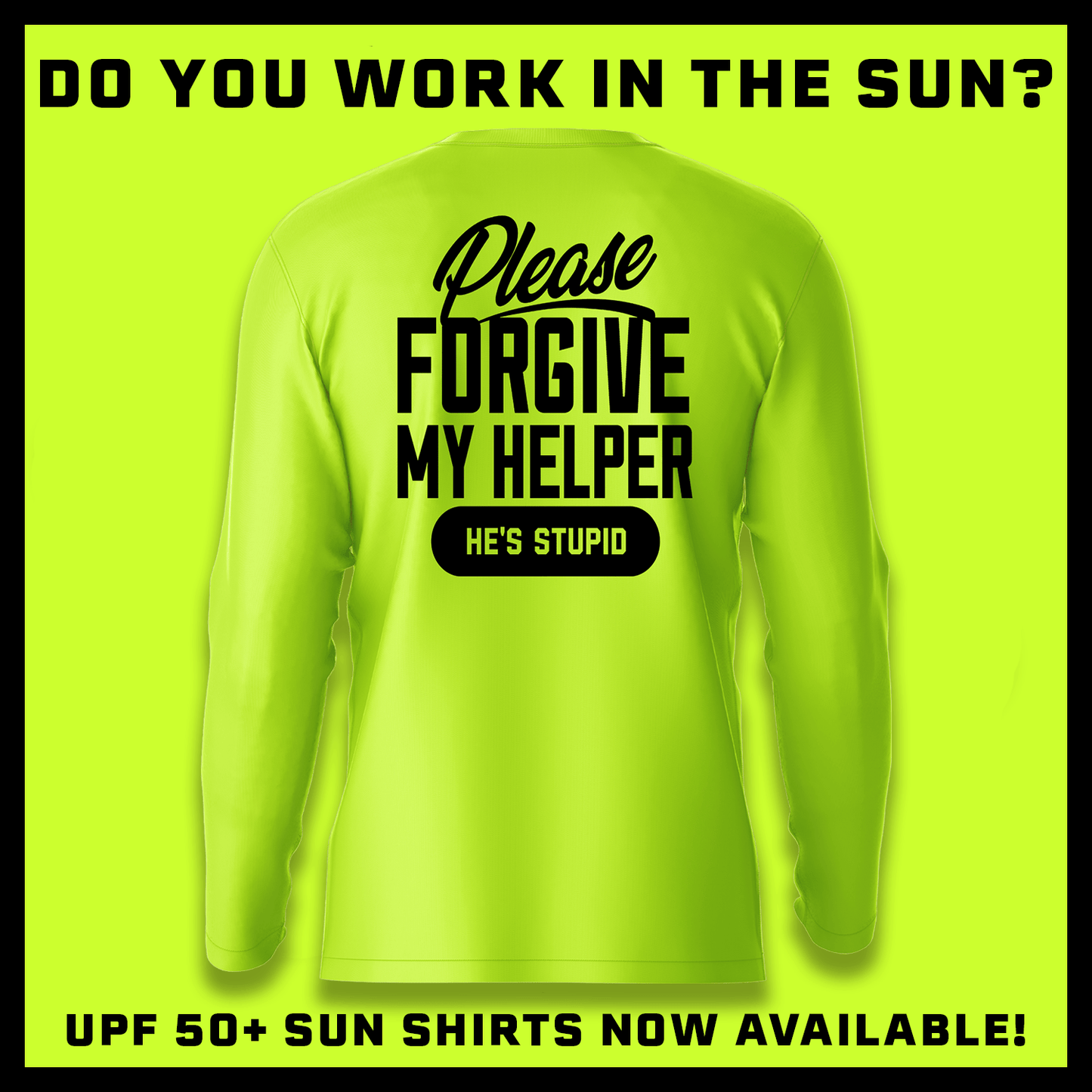My Helper - Hi - Visibility UPF 50 Long Sleeve Sun Shirt - Armed American Supply