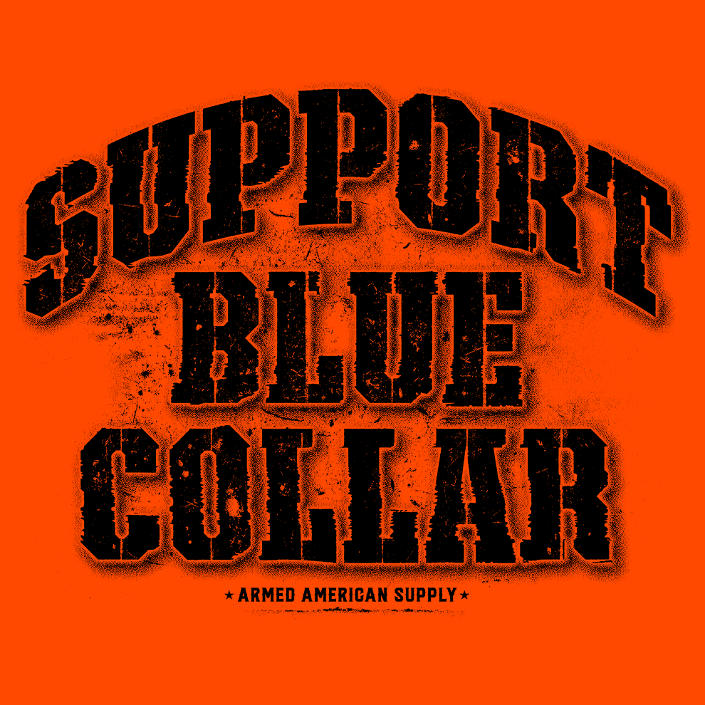 Support Blue Collar - Safety Orange T-Shirt - Armed American Supply