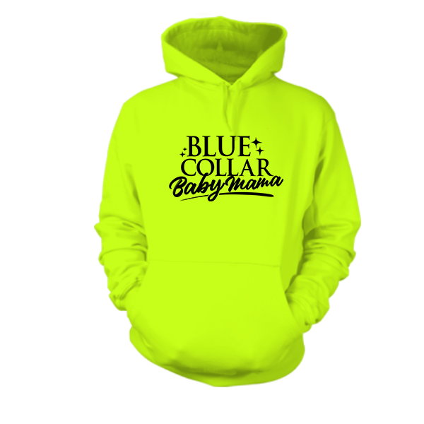 Blue collar Baby mama - Hi Vis Hoodie
