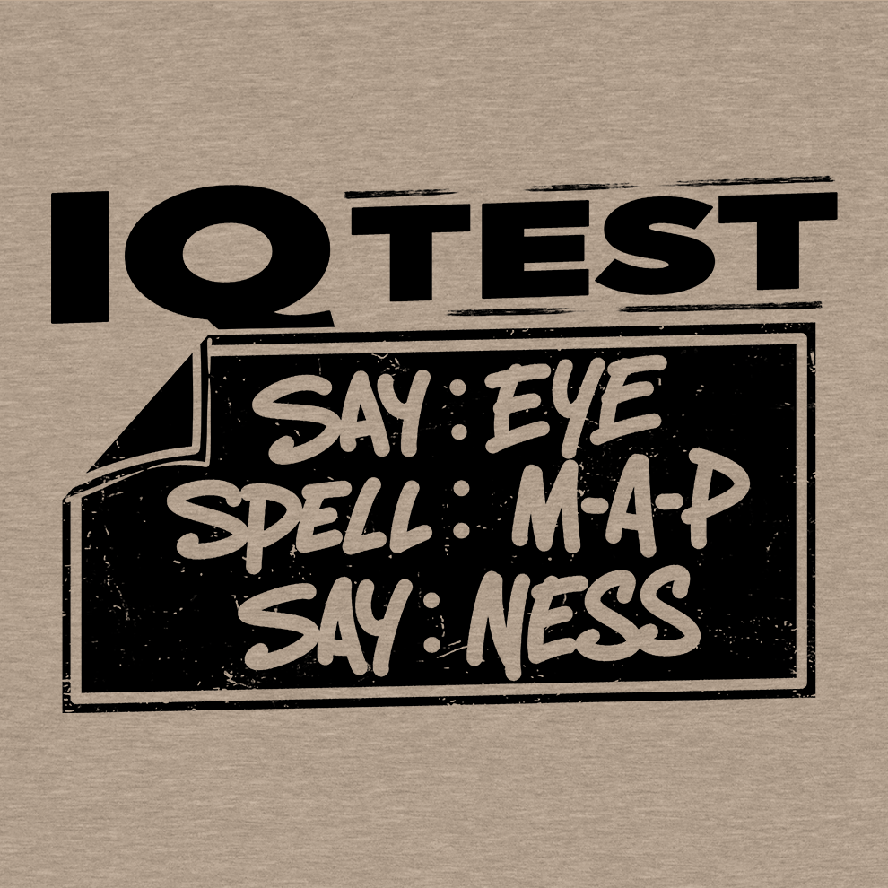 IQ Test - Safety T - Shirt
