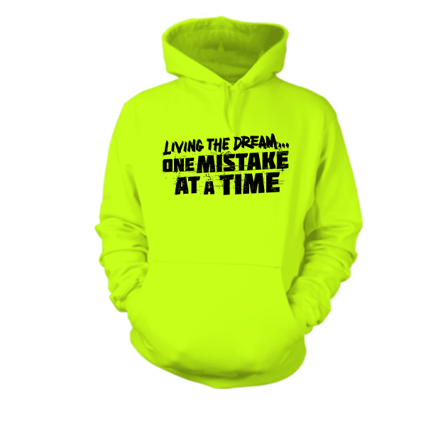 Living The Dream - Hi Vis Hoodie
