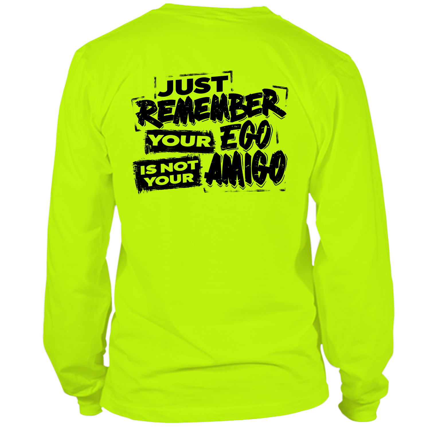 Not Your Amigo - Hi Vis Long Sleeve - Armed American Supply