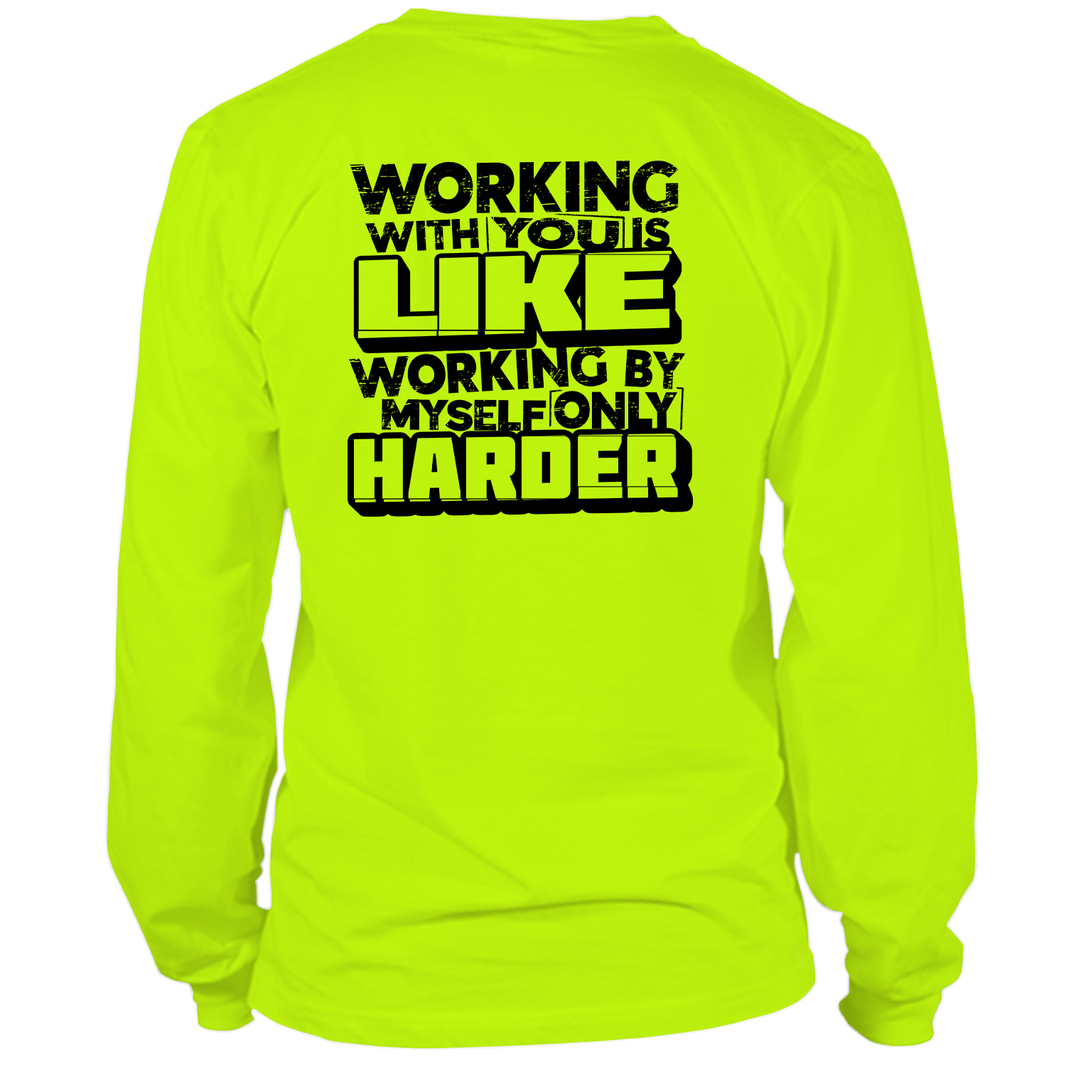 Working With you - Hi Vis Long Sleeve - Armed American Supply
