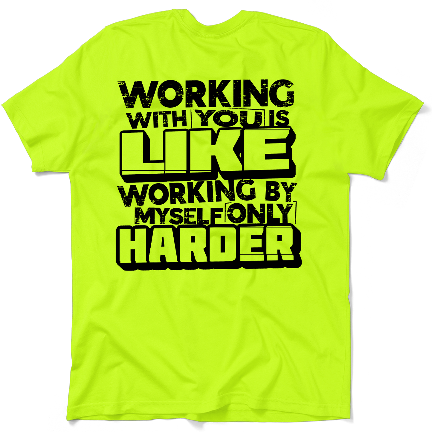 Working With you - Safety T- Shirt
