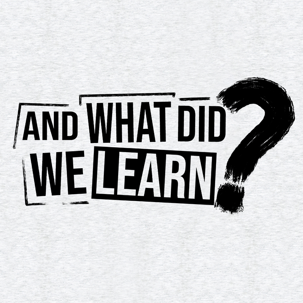 What Did We Learn - Safety T - Shirt