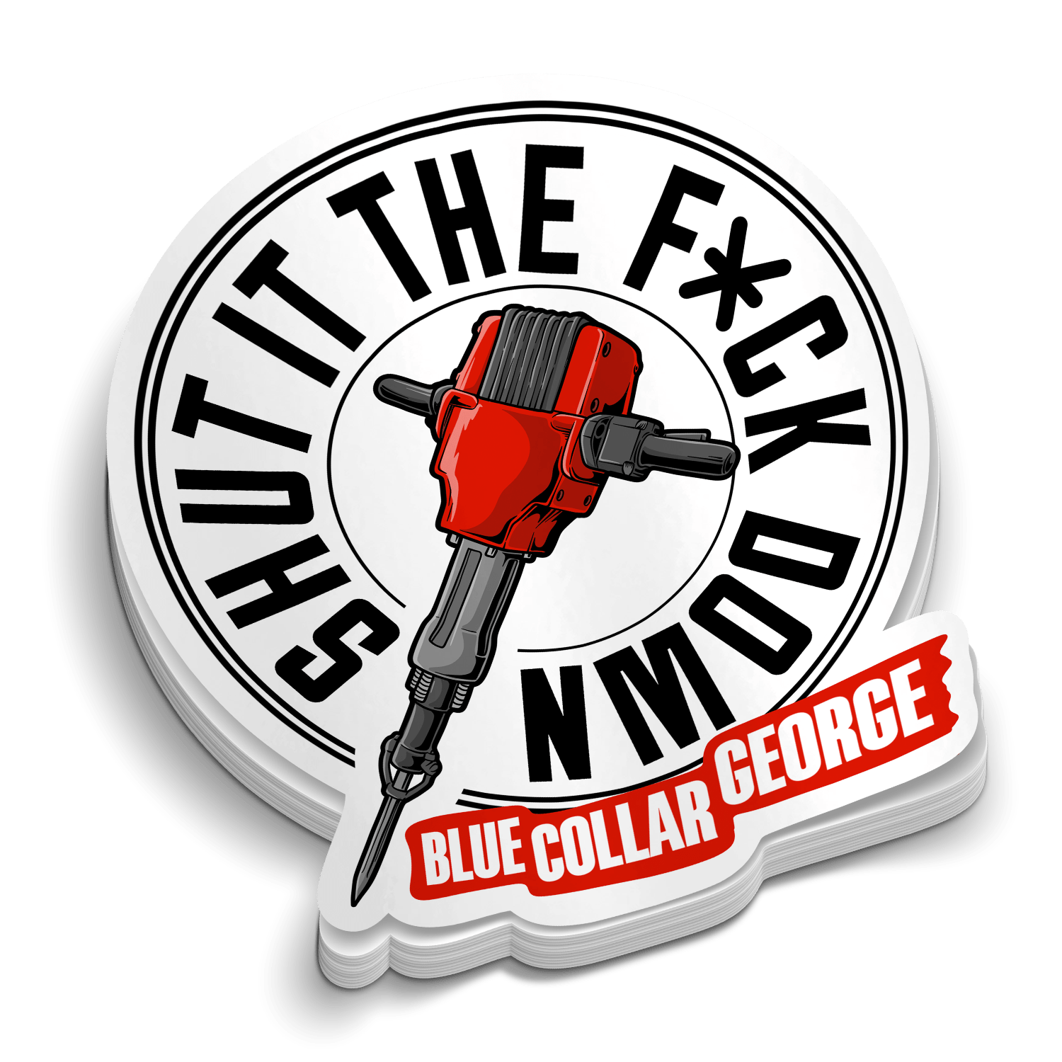 Blue Collar George - Shut It Hard Hat Decal - Armed American Supply