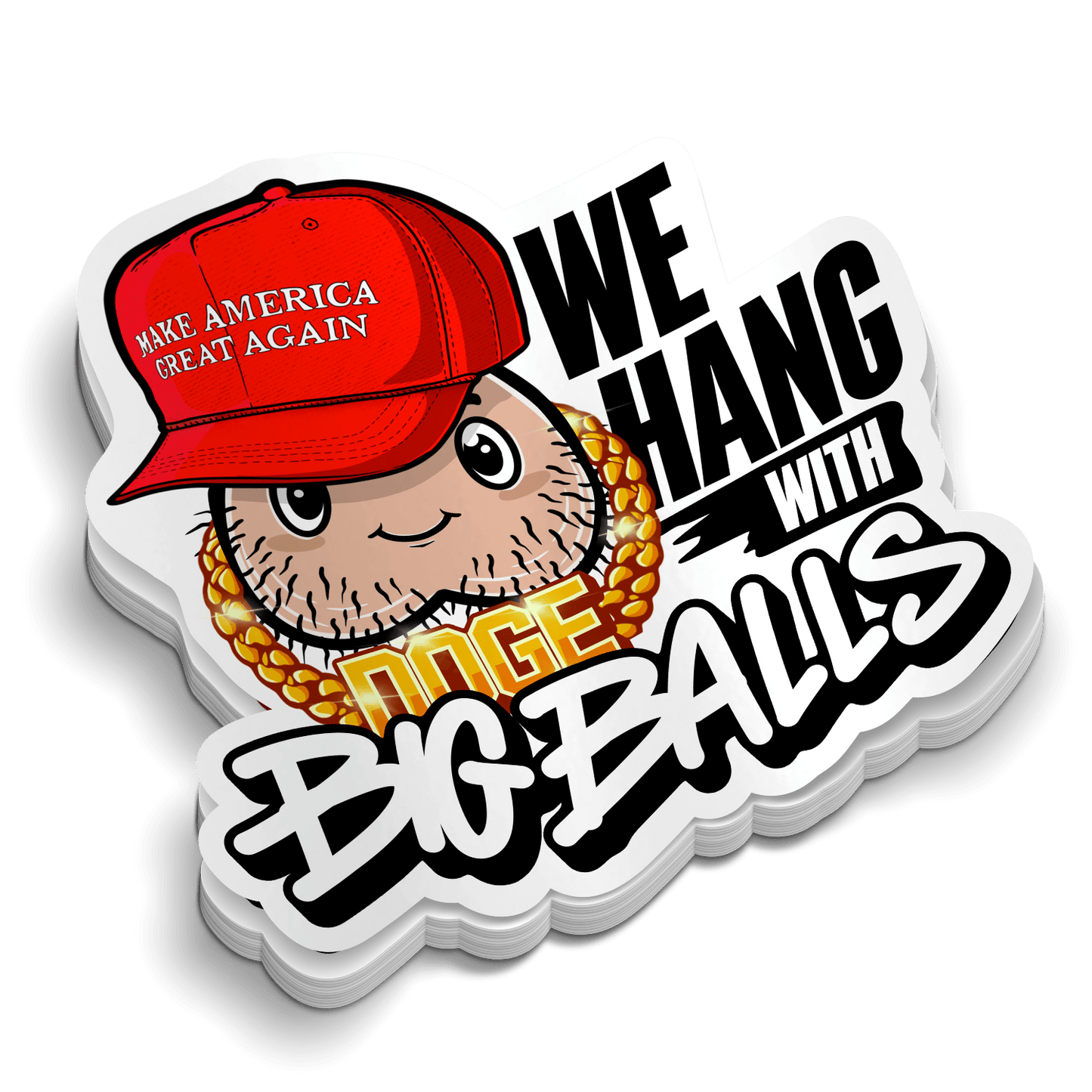 Hang with Big balls - Hard Hat Decal - Armed American Supply