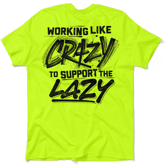 Crazy - Safety Yellow T-Shirt - Armed American Supply