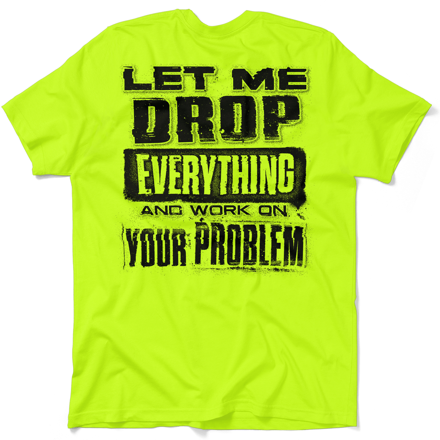 Drop Everything - Safety Yellow Pocket T-Shirt - Armed American Supply