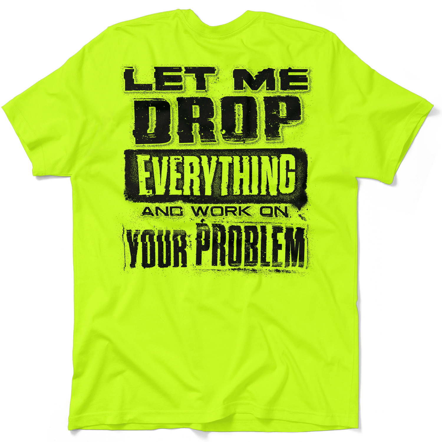 Drop Everything - Safety Yellow Pocket T-Shirt - Armed American Supply