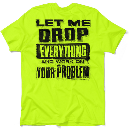 Drop Everything - Safety Yellow Pocket T-Shirt - Armed American Supply
