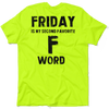 Friday - safety yellow t-shirt
