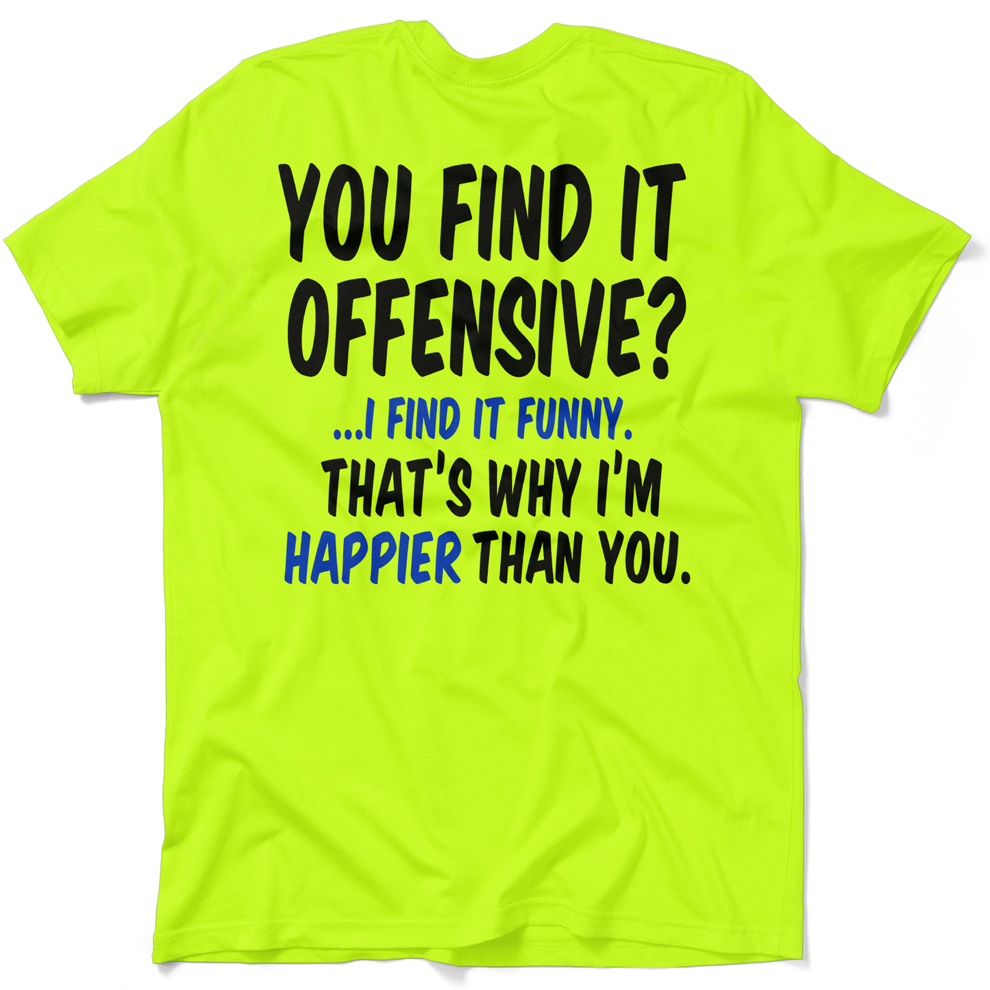 Happier Than You - Safety Yellow Pocket T-Shirt