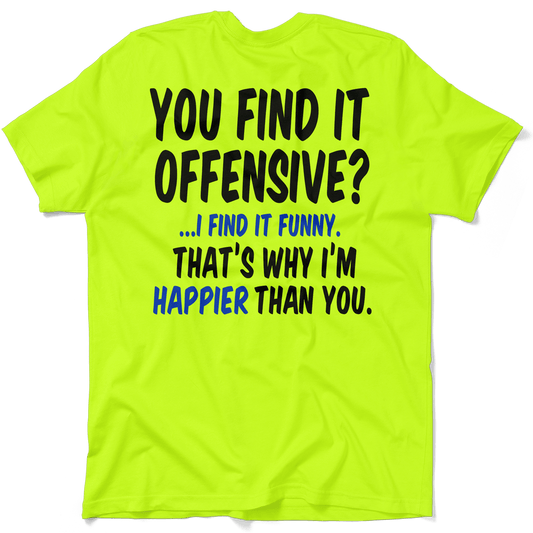 Happier Than You - Safety Yellow Pocket T-Shirt - Armed American Supply