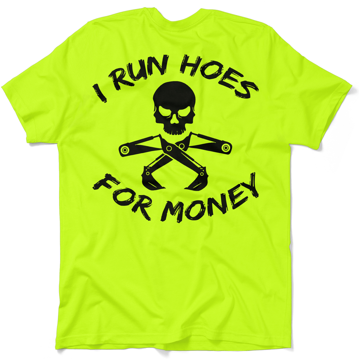 I Run Hoes - Safety Yellow T-Shirt - Armed American Supply