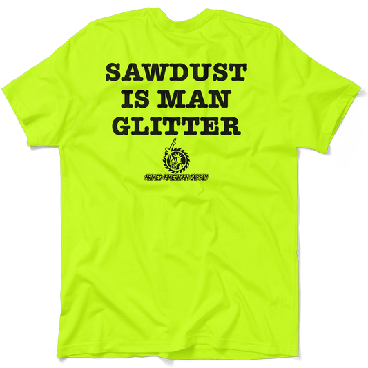 Sawdust - Safety Yellow T-Shirt - Armed American Supply