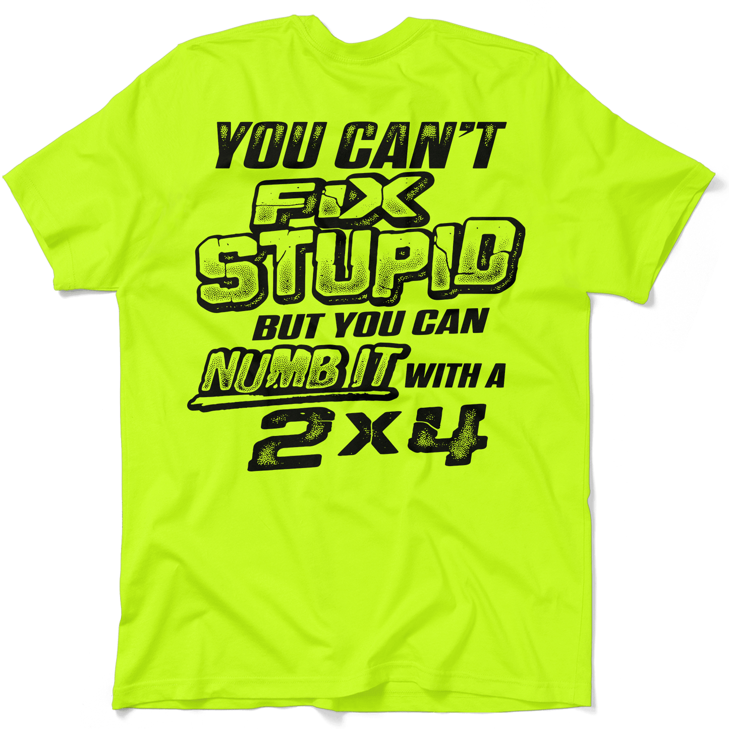 Stupid - Safety Yellow T-Shirt - Armed American Supply