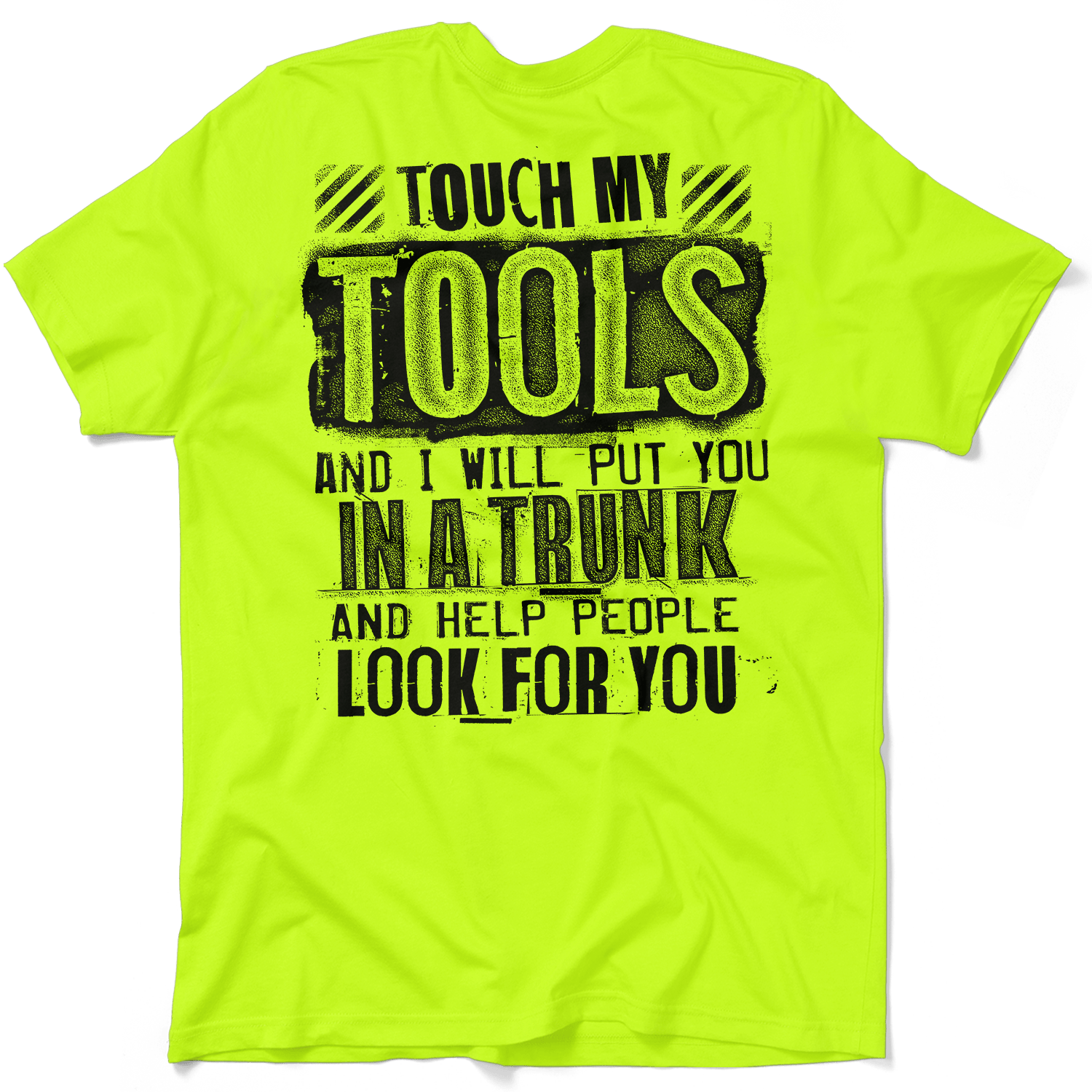 Touch My Tools - Safety Yellow T-Shirt - Armed American Supply