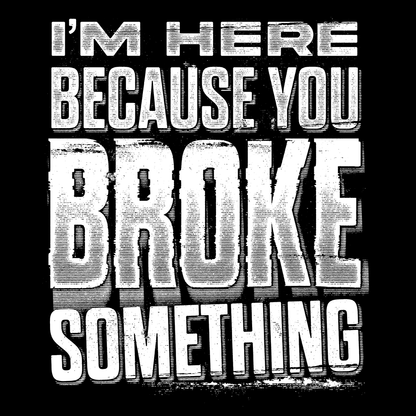Broke Something - Safety Yellow T-Shirt - Armed American Supply