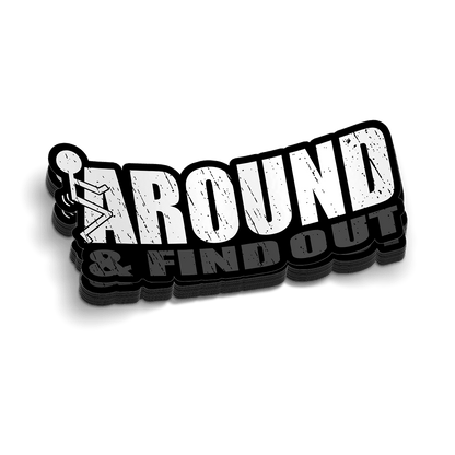 F Around Hard Hat Decal - Armed American Supply