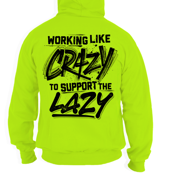 Crazy - Hi-Vis Hoodie