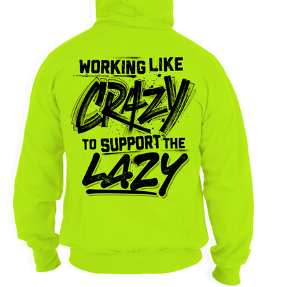 Crazy - Hi-Vis Hoodie