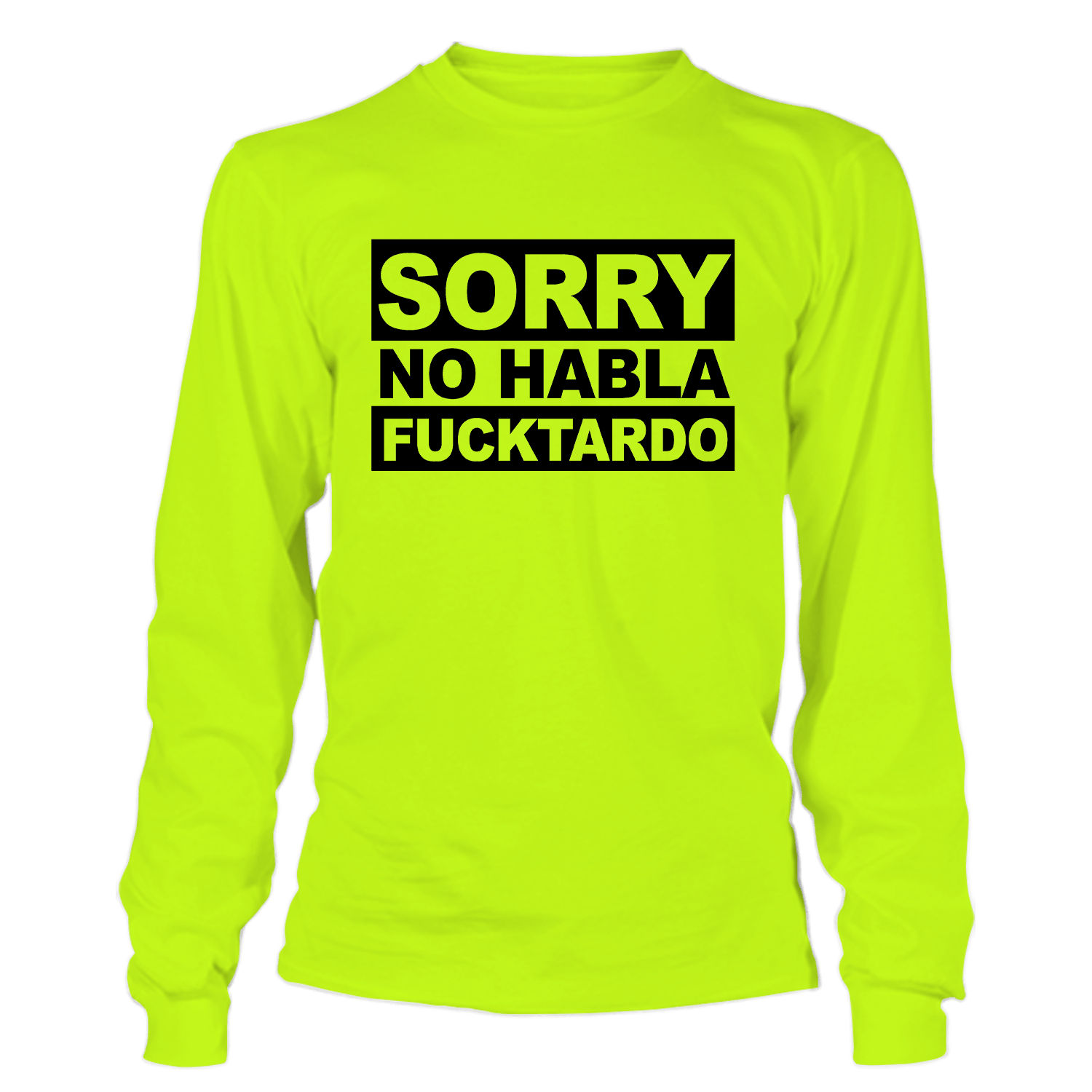 F*cktardo - Long Sleeve Hi - Vis T-Shirt - Armed American Supply