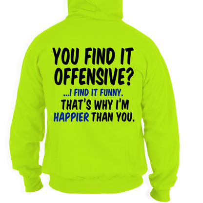 Happier Than You - Hi-Vis Hoodie