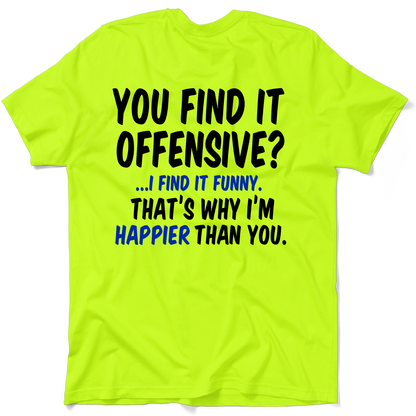 Happier Than You - Safety Yellow T-Shirt