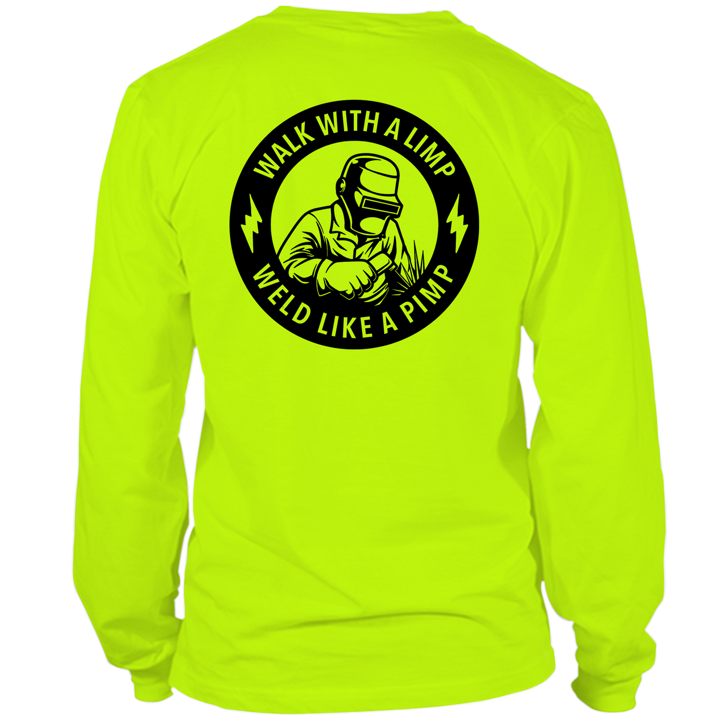 Weld Like a Pimp - Long Sleeve Hi-Vis T-Shirt