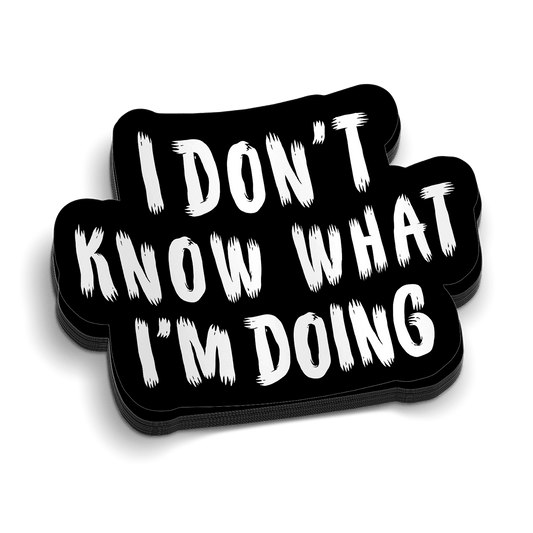 IDK What I'm Doing Hard Hat Decal - Armed American Supply