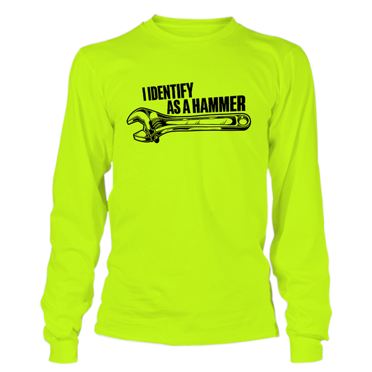 Identify As A Hammer - Long Sleeve Safety Yellow Hi-Vis
