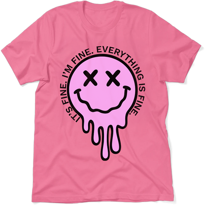 Its Fine, Everything is Fine - Ladies T-Shirt