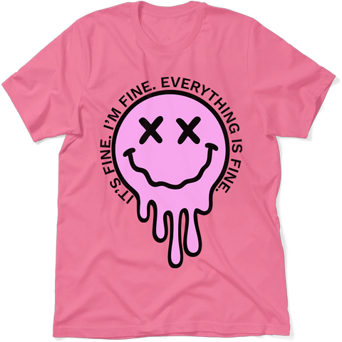 Its Fine, Everything is Fine - Ladies T-Shirt