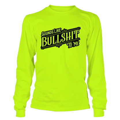 Sounds Like BS - Hi-Vis Long Sleeve