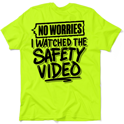 Watched the Safety Videos - Safety Workwear T-Shirt