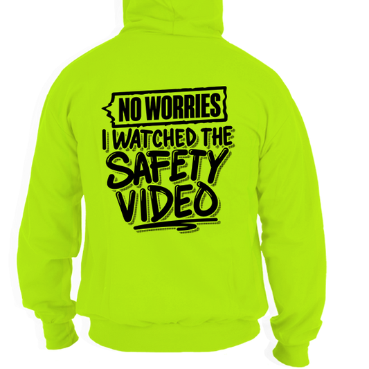 Watched the Safety Videos - Safety Hi-Vis Hoodie Workwear