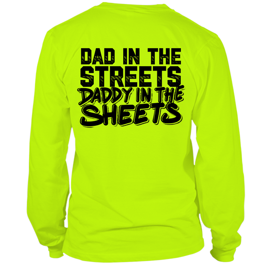 Daddy in the Sheets Shirt- Hi Vis Long Sleeve