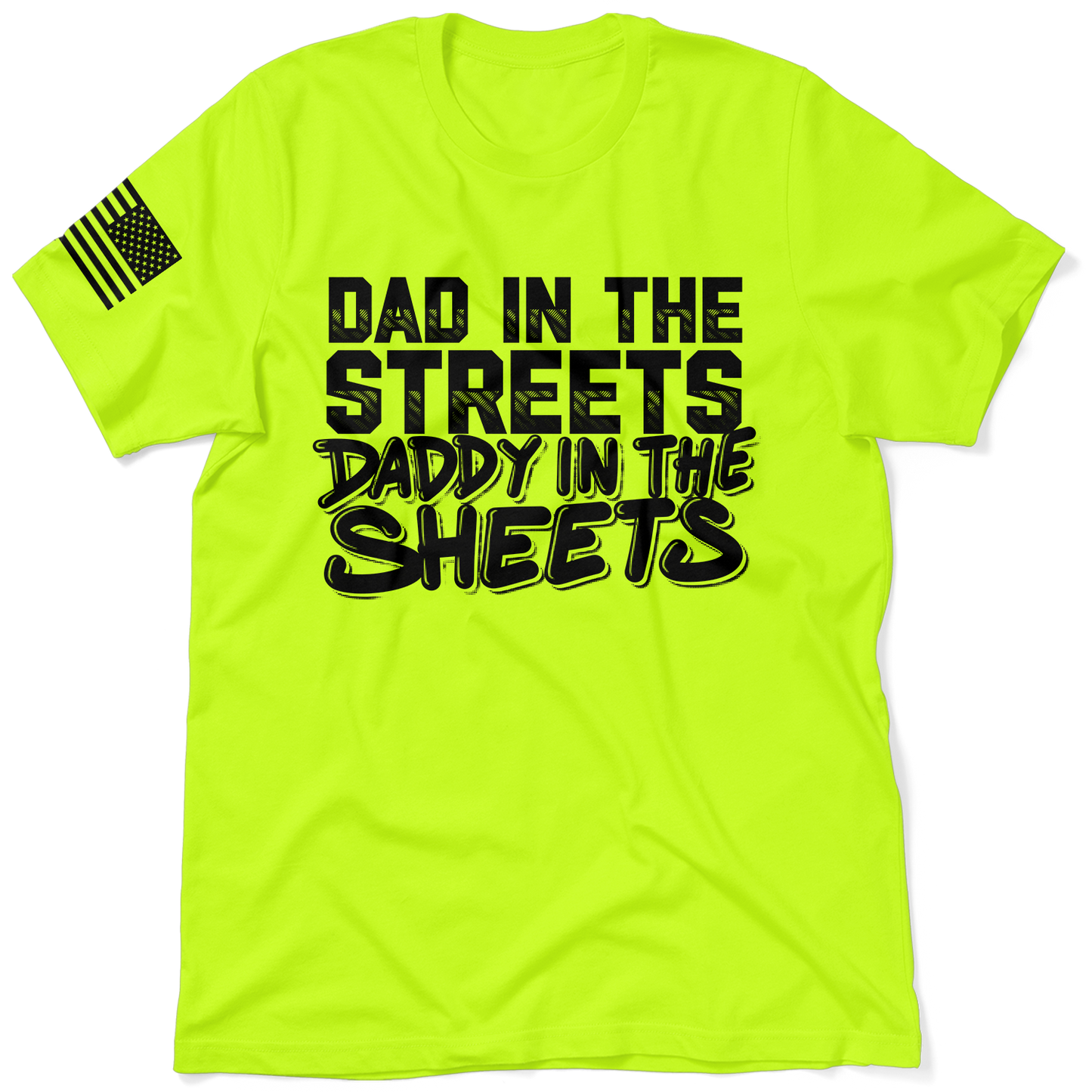 Daddy in the Sheets Shirt - Hi Vis T-Shirt