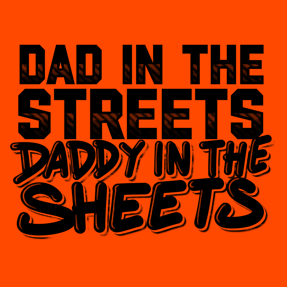 Daddy in the Sheets Shirt- Hi Vis Long Sleeve