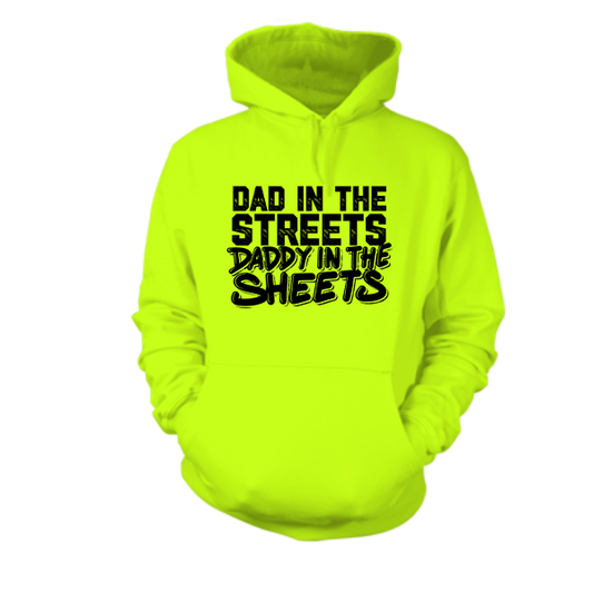 Daddy in the Sheets Shirt - Hi-Vis Hoodie