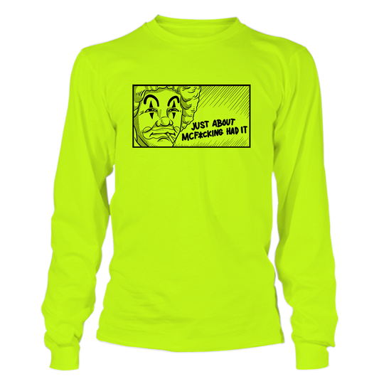 McF'in Had It - Hi-Vis Long Sleeve