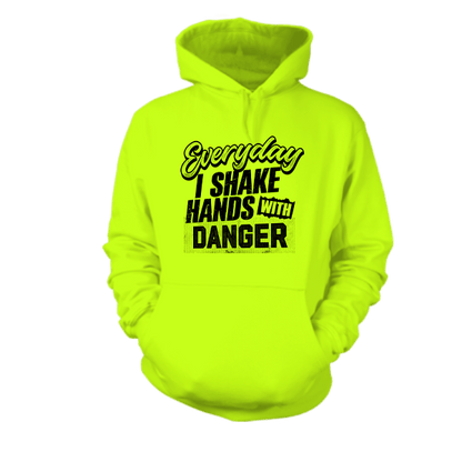 Shake Hands With Danger - Hi - Vis Hoodie - Armed American Supply