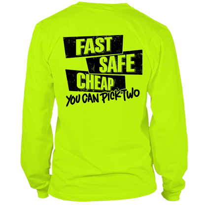 Fast Safe Cheap - Hi Vis Long Sleeve