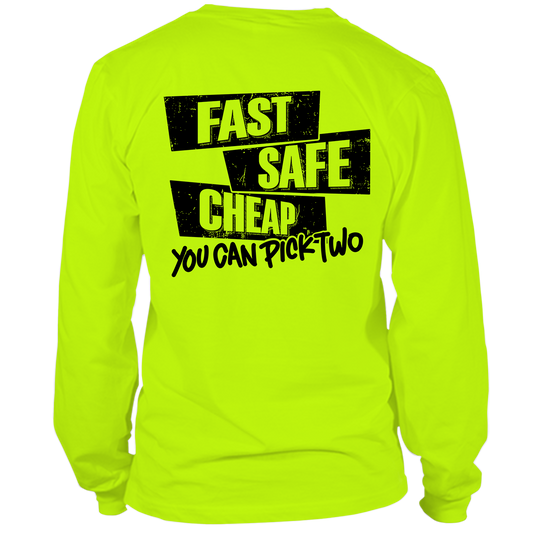 Fast Safe Cheap - Hi Vis Long Sleeve
