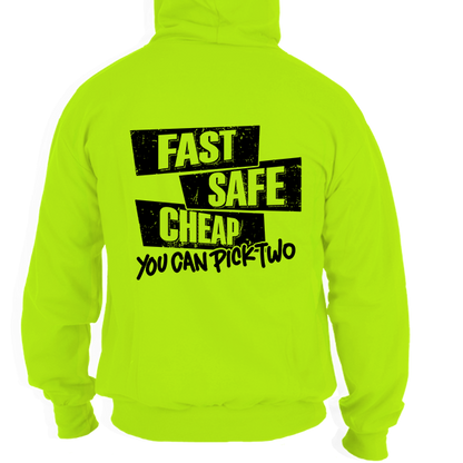 Fast Safe Cheap - Hi Vis Hoodie