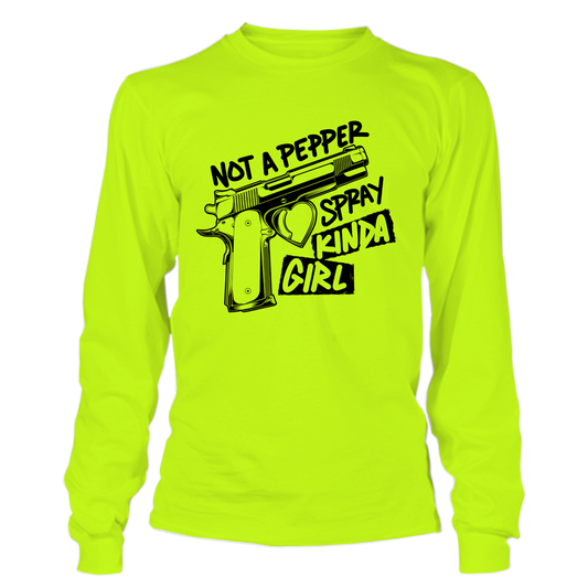 Pepper Spray Kind Of Girl - Hi Vis Long Sleeve
