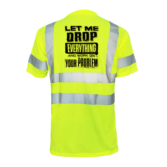 Drop everything- Reflective Safety T-Shirt